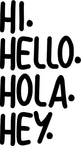 Art Wall Decals - Hi Hello Hola Hey. - Living Room Decor - Office Wall Decor - Multi-Language Hello Sign for Home Business Workspace Wall Art Decor