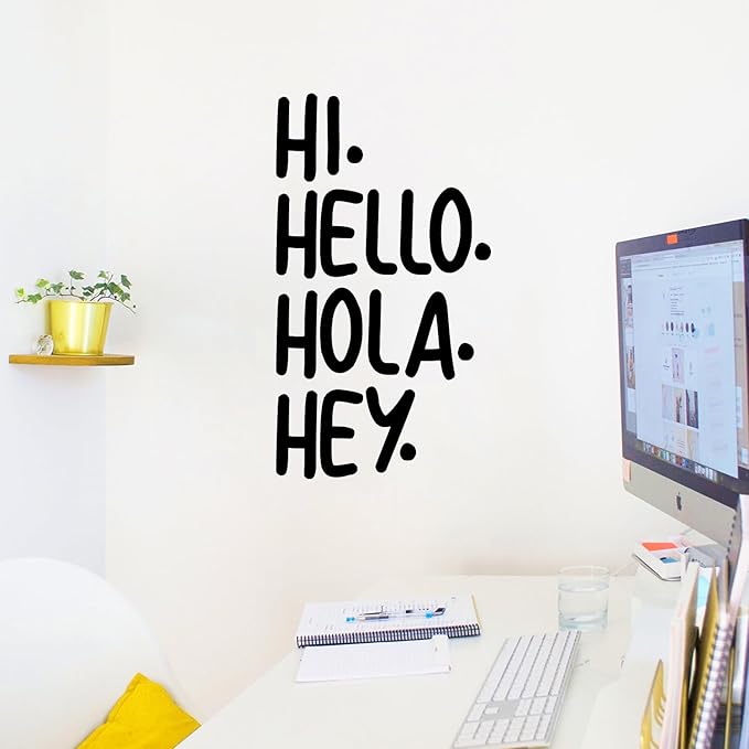 Art Wall Decals - Hi Hello Hola Hey. - Living Room Decor - Office Wall Decor - Multi-Language Hello Sign for Home Business Workspace Wall Art Decor